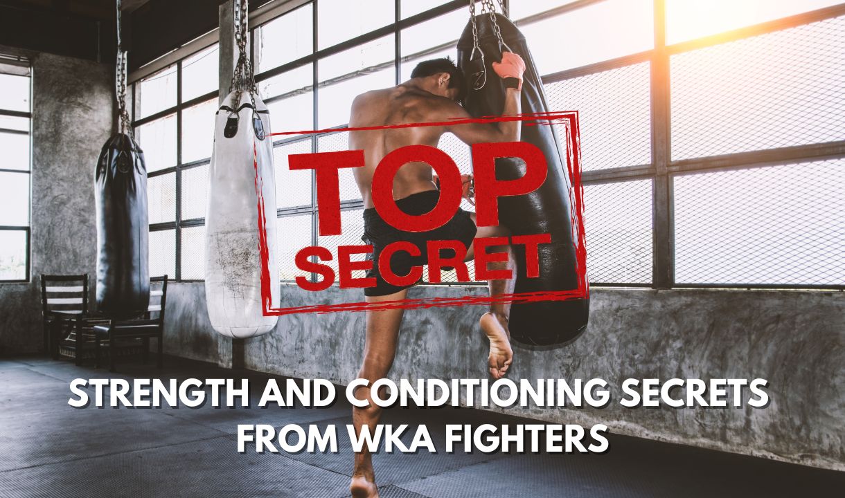 Strength & Conditioning Secrets from WKA Fighter