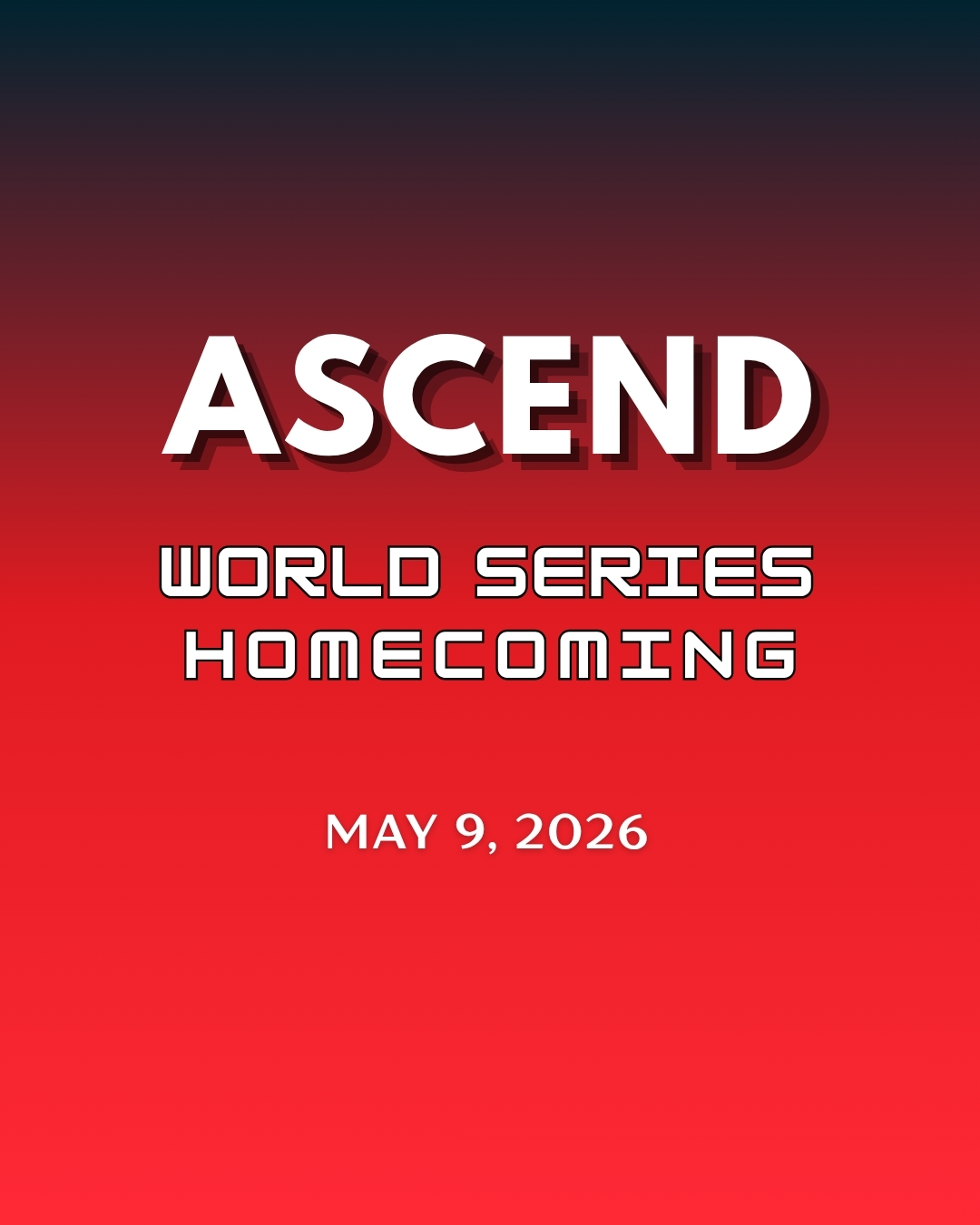 Ascend World Series Homecoming